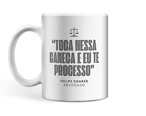 Caneca personalizada Toca nessa caneca e eu te processo
