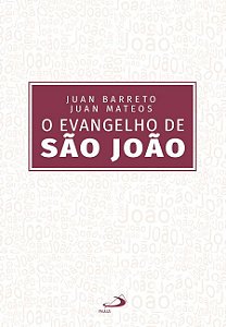 O Evangelho de São João [Juan Barreto & Juan Mateos]