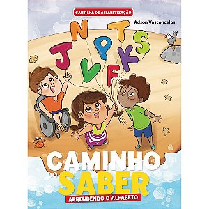 Cartilha de Alfabetização Aprendendo o Alfabeto - Caminho do Saber