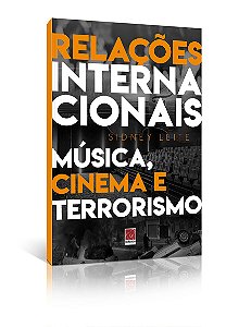 Relações Internacionais: música, Cinema e Terrorismo