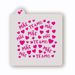 Estêncil Fundo Te Amo Mãe