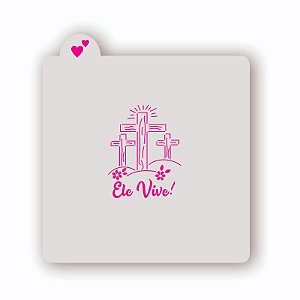 Estêncil Ele Vive com 3 Cruzes
