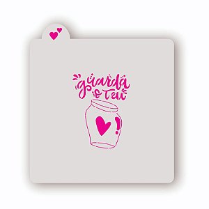 Estêncil Guarda o Teu Coração Pote