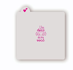 Estêncil Um Doce Dia pra Você