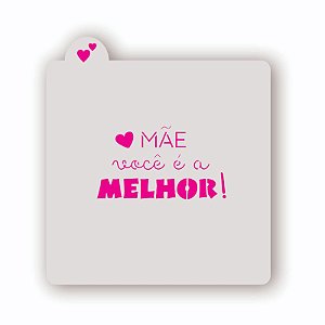 Estêncil Mãe você é a melhor