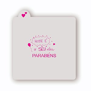 Estêncil Hoje é o seu dia parabéns