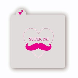 Estêncil Super Pai Bigode