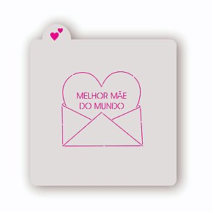 Estêncil Carta Melhor Mãe do Mundo