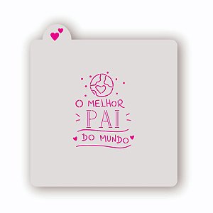Estêncil O melhor pai do mundo