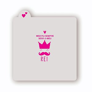 Estêncil Meu pai sempre será o meu rei