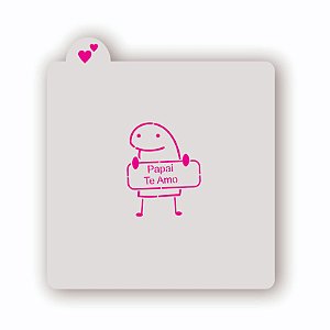Estêncil Flork Papai Te Amo
