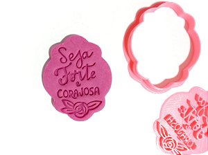 Cortador de Biscoito Seja Forte e Corajosa