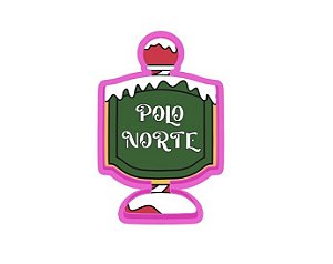 Cortador de Biscoito Placa Polo Norte Fábrica do Noel