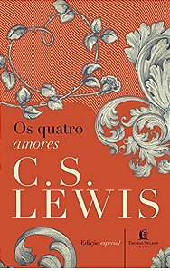 Os quatro amores | C.S. Lewis