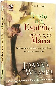 Tendo Um Espírito Como o de Maria | Joanna Weaver