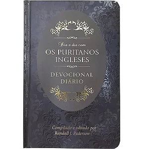 Dia a Dia com os Puritanos Ingleses | Devocional | Capa Dura