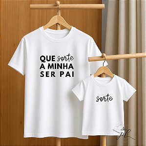 Kit camiseta pai e filho SORTE