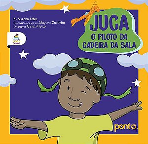 Coleção Lido e Sabido: Juca o piloto da cadeira da sala