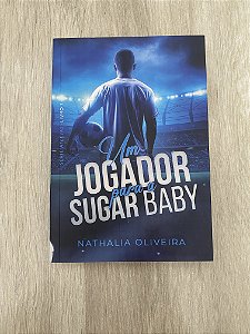 Um Jogador para a Sugar Baby - Nathalia Oliveira