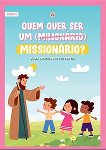 Pack de Atividades Quem Quer ser um Missionário - Listen (4 - 6 anos) trimestre 2024