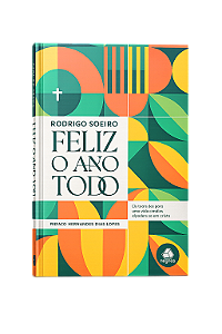 FELIZ O ANO TODO - RODRIGO SOEIRO