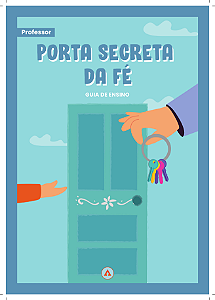 PACK GUIA DE ENSINO DO PROFESSOR - Porta Secreta da Fé / 1° trimestre 2025