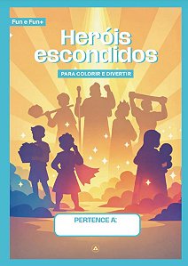 Pack de Atividades Heróis Escondidos - fun e fun + (1 - 4 anos) 2° trimestre 2026