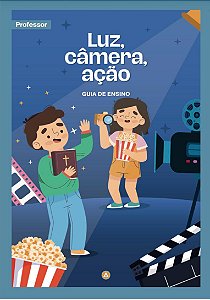 GUIA DE ENSINO DO PROFESSOR - Luz, câmera, ação 3° trimestre 2026