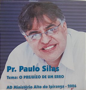CD - Paulo Silas - Pregação: O prejuízo de um erro