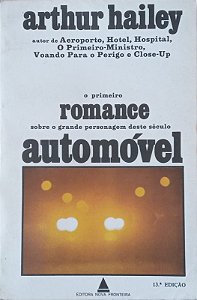 O Primeiro Romance Sobre o Grande Personagem Deste Século, Automóvel