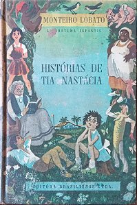 O sítio do picapau amarelo - Histórias de tia Nastácia