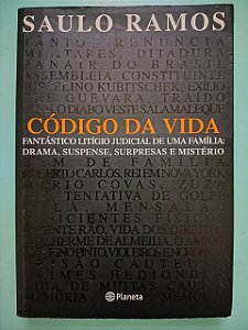 Código da Vida: Fantástico Litigio Judicial de uma Família, de Saulo Ramos
