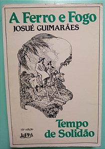 A Ferro e Fogo: Tempo de Solidão I, de Josué Guimarães