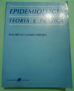 Epidemologia: Teoria e Prática, de Maurício Gomes Pereira