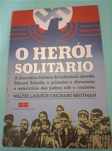 O Herói Solitário, de Walter Laqueur e Richard Breitman