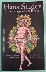 Duas viagens ao Brasil: Primeiros Registros sobre o Brasil, de Hans Staden
