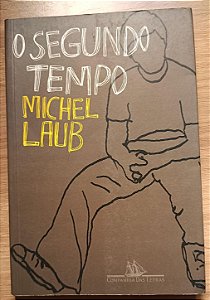O Segundo Tempo, Michel Laub