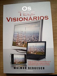 Os Televisionários, de Walmor Bergesch