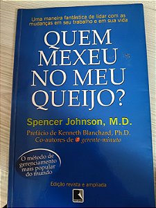 Quem Mexeu no Meu Queijo, de Spencer Johnson e M.D.