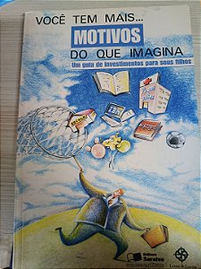 Você tem mais motivos do que imagina: um guia de investimento para seus filhos, de Mara Luquet e Andrea Assef