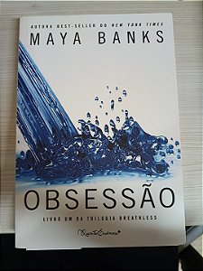 Obsessão: Livro um da Trilogia Breathless, de Maya Banks
