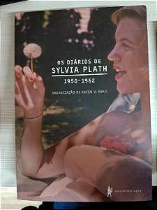 Os Diários de Sylvia Plath (1950-1962), organizado por Karen V. Kukil