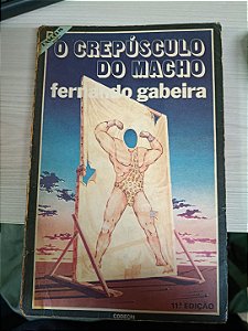 O Crepúsculo do Macho, de Fernando Gabeira