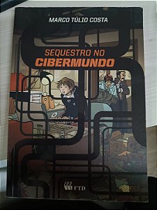 Sequestro no Cibermundo, de Marco Túlio Costa