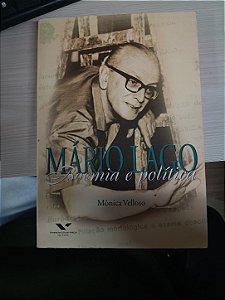 Mário Lago: Boemia e Política, de Mônica Velloso