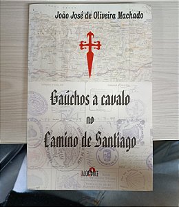 Gaúchos a cavalo no Caminho de Santiago, de João José de Oliveira Machado