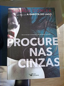 Procure nas Cinzas: Para entender o presente é preciso ouvir o passado, de Charlie Donlea