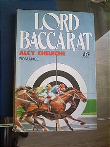 Lord Baccarat, de Alcy Cheuiche