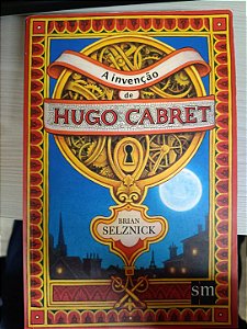 A Invenção de Hugo Cabret, de Brian Selznick