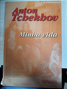 Minha Vida, Anton Tchekhov